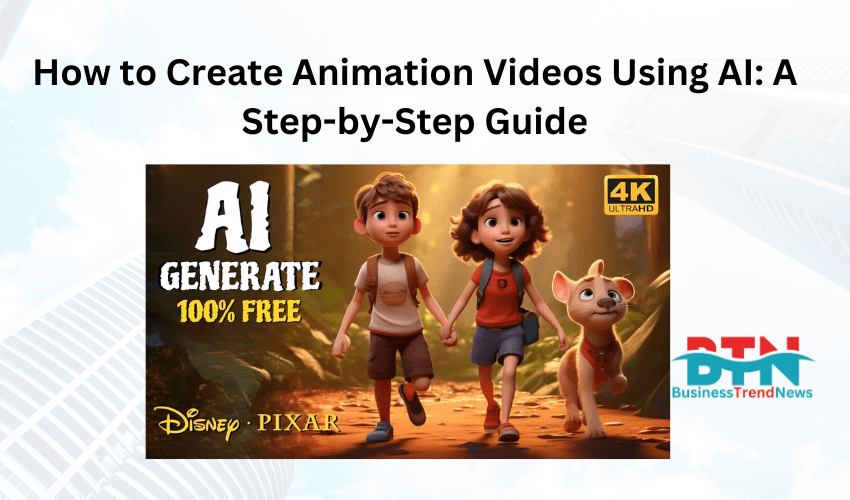 How to Create Animation Videos Using AI: A Step-by-Step Guide